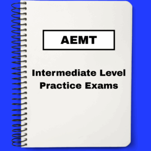 AEMT Intermediate Level Practice Exam